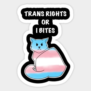 Trans Rights Or I Bites Sticker